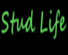 Stud Life Neon Sign