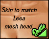 Leea mesh skin.