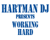 Hartman DJ-WORKING HARD