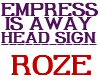 *R* Empress is away Sign