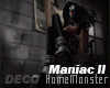 Maniac (2) DECORATED