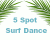 00 5spot Surf Dance