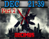 G~ Decimus - Epic ~ pt 2