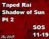 Taped Rai-Shadow of Sun