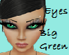 Eyes~BigGreen~