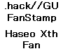 FanStamp -- Haseo