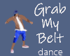 Grab My Belt: dance spot