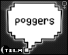 ☾ Poggers