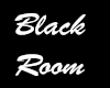 !C! BLACK OUT ROOM