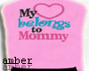 my ❤ belongs to mommy