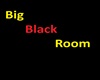 My Big Black Room