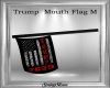 Trump Mouth Flag M