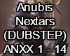 Anubis Nextars(DUBSTEP)