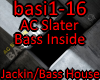 AC Slater - Bass Inside