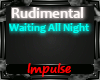 Rudimental all night P1