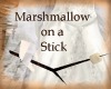 Marshmallow on a Stick