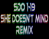 She Doesn't Mind remix