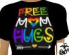 Pride Free Mom Hugs Fem