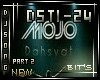 [B] Mojo - Dasyat Part 2
