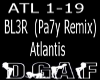 Atlantis BL3R remix