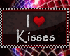 I love KISSES