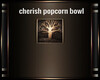 cherish popcorn bowl