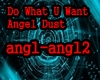 Do What U Want AngelDust
