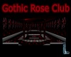 Gothic Rose Club
