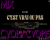 MIX ALLAN C VRAIS OU PAS