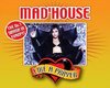 Mad House  Like a prayer