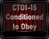 CONDITIONED TO OBEY