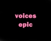 voices epic