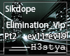 Sikdope - Elimination