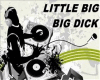 LITTLE BIG - BIG DICK