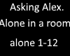 Asking alex.alone