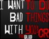 !CR~Do Bad Things