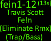 Travis Scott Fe!n Remix