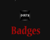 -X-Dirty Badge