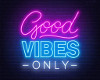 Good Vibes Only DLagg