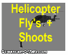 ! Helicopter ~fly~shoot