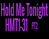 Hold Me Tonight pt2