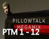PillowTalk The Megamix
