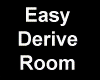 Wicked Easy Derive Room
