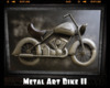 *Metal Art Bike II