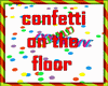 GM's Confetti on Floor