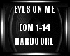 Eyes On Me Hardcore