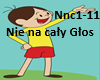 Nie na caly Glos