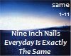 NIN Everyday Is The Same