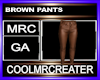 BROWN PANTS
