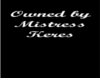 Owned by Mistress Keres
